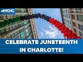 Celebrate Juneteenth this weekend in Charlotte