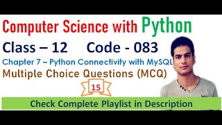 Python Connectivity with MySQL MCQ's | Chapter 7 | Class 12 Computer Science with Python