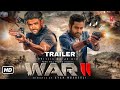 War 2 - Official Trailer | Hrithik Roshan | Junior NTR | Kiara Advani | Ayan Mukherjee  !