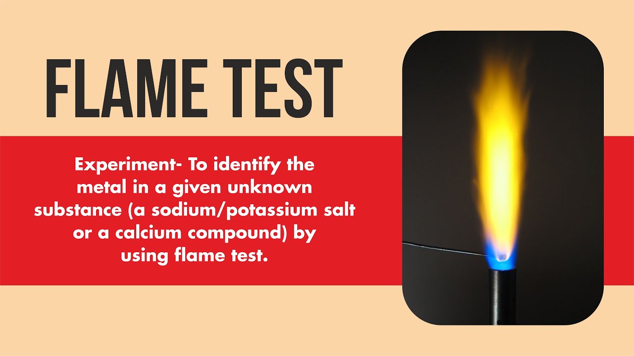 Flame Test - To Identify The Metal In A Given Unknown Substance By ...