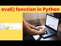 Python eval() Function Explained: Evaluate Expressions Dynamically || Lecture 11