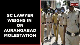 Aurangabad Molestation | SC Lawyer Talks To Mirror Now | Are Women Not Safe? | English News