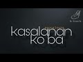 KASALANAN KO BA [ NEOCOLOURS ] BACKING TRACK