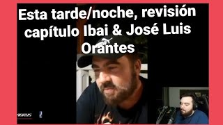 José Luis Orantes \u0026 Ibai comentando un capítulo de Los Reyes del Empeño