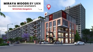 Miraya Woods by UKN | Premium 3 BHK Apartments in Whitefield, Bangalore | 📞 Call Us: 99406 14444