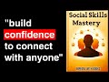 Social Skills Mastery: Building Confidence to Connect with Anyone | Audiobook