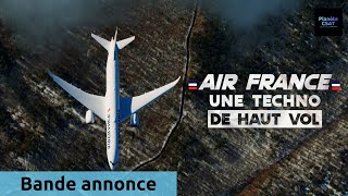 Air France : Une techno de haut vol | bande annonce | RMC Découverte