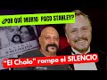 “EL CHOLO”SU FAMA POR CASO STANLEY LO EMPUJO A UN ABISMO