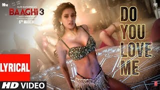 Do You Love Me Lyrical Video Song | Baaghi 3 | Disha P, Tiger S | René Bendali | Tanishk B | Nikhita