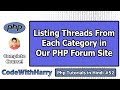 PHP Forum Project: Listing Threads from Each Category | PHP Tutorial #52