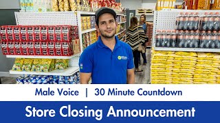 Male Voice | 30 Minute Countdown | Store Closing Announcement