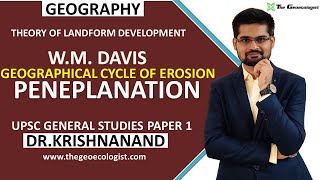 Normal Cycle of Erosion | Peneplanation | W .M. Davis | Geomorphology| Dr. Krishnanand