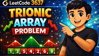 LeetCode 3637 | Trionic Array Explained 🔥 | One Pass O(n) Solution | Code with Khan