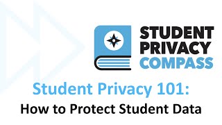 Student Privacy 101: How to Protect Student Data