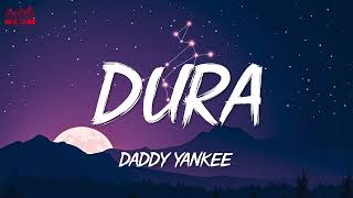 Daddy Yankee - Dura (Letra∕ Lyrics)