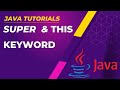 How to use super and this keyword in Java | Java Tutorial | Beginner Series