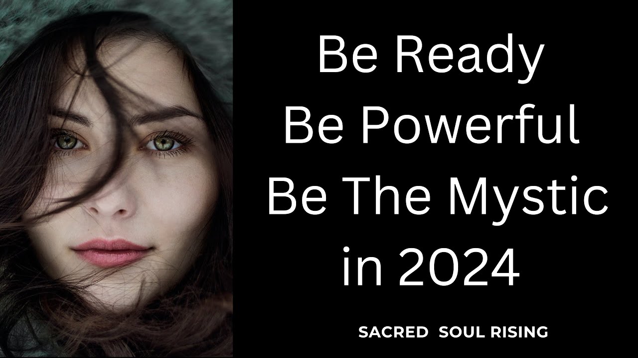 Be Ready Be Powerful Be The Mystic In 2024 - Dive Deeper In 2024 The ...