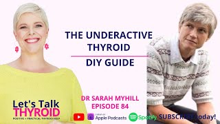 The Underactive Thyroid DIY Guide | Dr Sarah Myhill | Ep 84