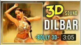Dilbar Dilbar 3D song !! Bolly 3D audio