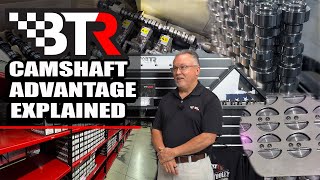 The BTR Camshaft Advantage Explained