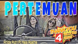 Pertemuan - Mala Agatha Ft Arlida Putri (Official Music Video) | DJ Full Bass TIKTOK
