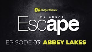 The Great Escape | S1 E3 | Carp Fishing at ABBEY LAKES