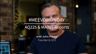 Meevo Monday - AQ225 & MA065 Reports