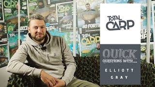 Quick Questions with Elliott Gray