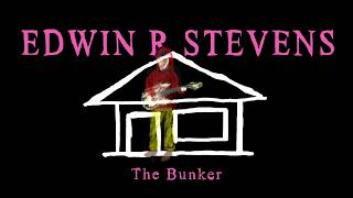 Edwin R Stevens - "The Bunker" (Official Video)