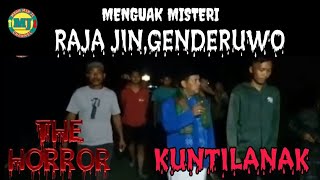 MENGUAK MISTERI RAJA JIN GENDERUWO KUNTILANAK