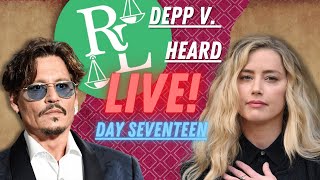 Johnny Depp vs. Amber Heard Trial LIVE! - Day 17 - Amber Heard Cross Exam