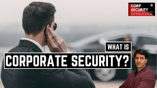 What is Corporate Security? | Siva RP #corporatesecurity #strategies #planning #safety