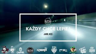 Jabol WZG - każdy chce lepiej [ edit. PSJ MUSIC ]