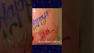 Robin Moses Nail Art | Happy New Year!! 🎆 #shorts #youtubeshorts #creative #inspiredbyrobinmoses