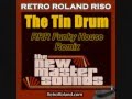THE NEW MASTERSOUNDS - THE TIN DRUM (RETRO ROLAND RISO'S FUNKY HOUSE REMIX)