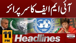 IMF gives Surprise | News Headlines 11 PM| Latest News | Pakistan News