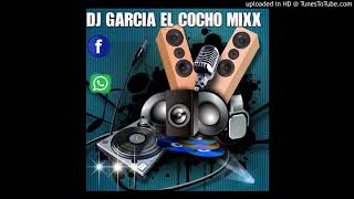 CUMBIA SONIDERA MIX DJGARCIA COCHITO MIXX 2018