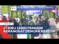 Mayoritas ke Jateng & Jatim, Lebih dari 37 Ribu Pemudik Berangkat dari Stasiun Pasar Senen & Gambir!