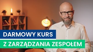 Kurs z zarządzania zespołem - Bezpłatny 7-dniowy program