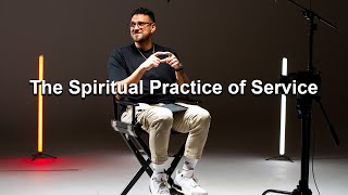 The Spiritual Practice of Service | Practice Series