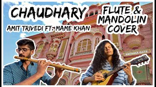 Chaudhary - Amit Trivedi ft. Mame Khan @ Coke Studio | Flute \u0026 Mandolin Cover | ft. That Nando