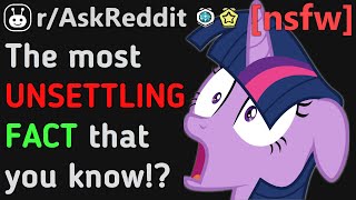 The Most UNSETTLING FACTS You KNOW!!? [NSFW] (Reddit | AskReddit | Top Posts & Comments)