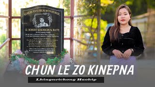 CHUN LE ZO KINEPNA || Lhingneichong Haokip || Video Processed At LMIN MEDIA