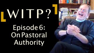 On Pastoral Authority - What Is The Premise #6