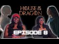 HOUSE OF THE DRAGON SEASON 2 X 8 SEASON FINALE REACTION