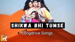 Longdrive Rules : Shikwa Bhi Tumse [ Dil Mange More ] Sonu Nigam - Himesh Reshammiya