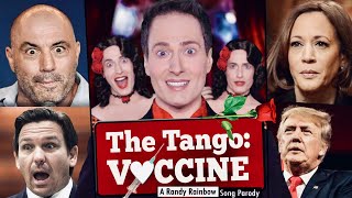 THE TANGO: VACCINE - A Randy Rainbow Song Parody