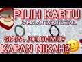 🔮 PICK A CARD 🔮 KAPAN KAMU MENIKAH? SAMA SIAPA?