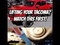 Lifting Your Tacoma | Watch This First!!