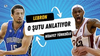 LeBron James, Hidayet Türkoğlu'nun üstünden attığı ikonik maç kazandıran basketini anlatıyor...